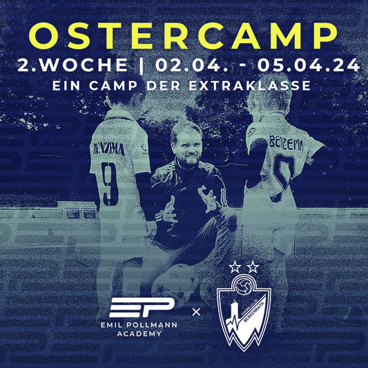 Ostercamp 2024 | FC Berrenrath | Woche 2 | 02.04. - 05.04.24